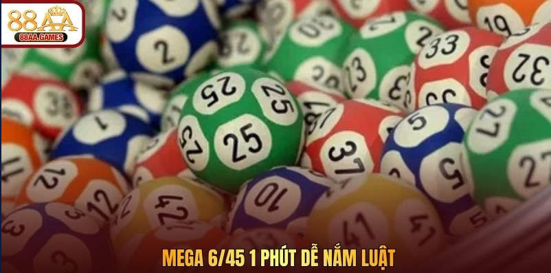 Mega 6/45 1 phút dễ nắm luật